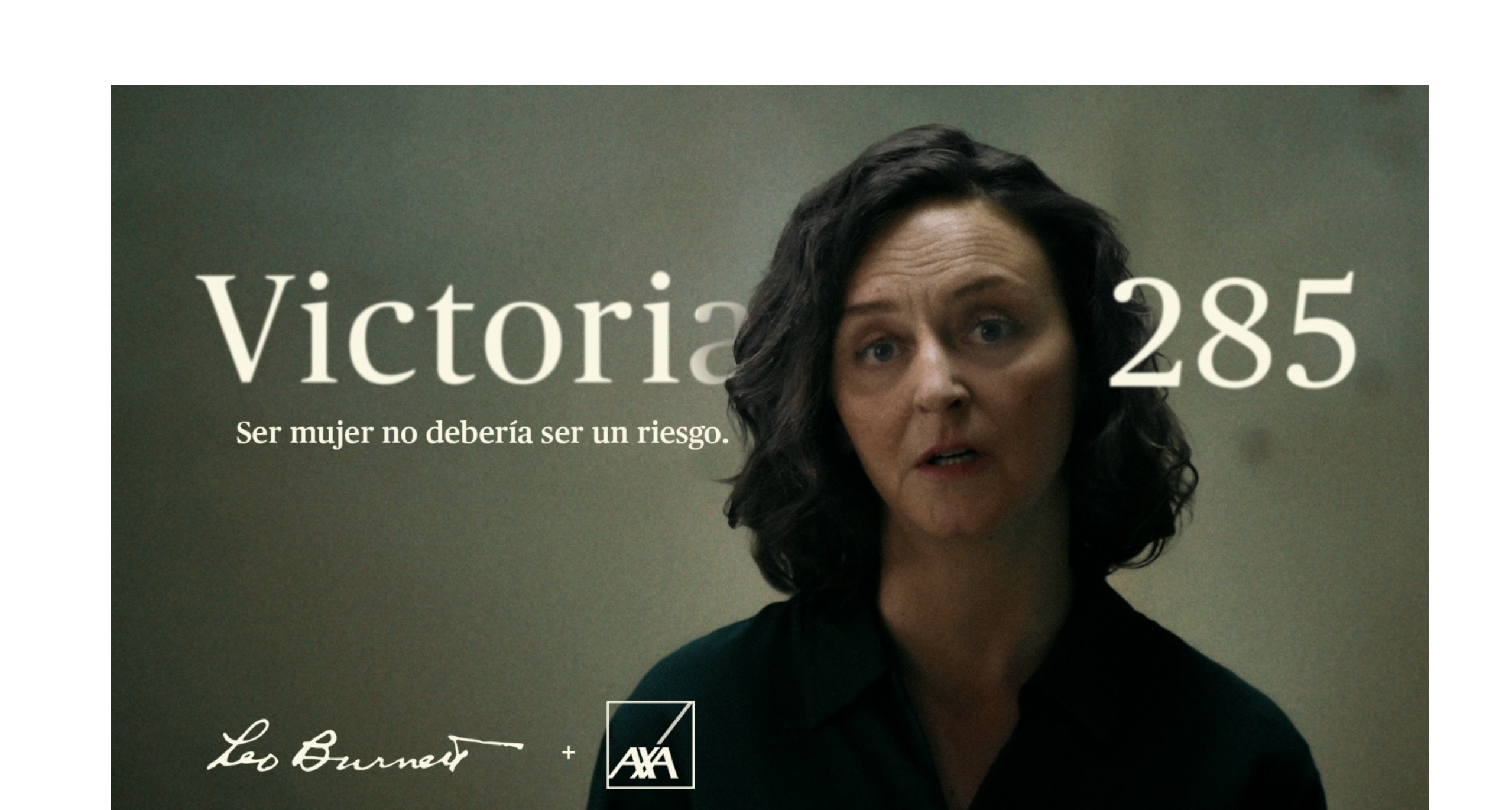 Victoria 285, campaña, Leo Burnett,AXA, ser mujer ,deje de ser, un riesgo, Gastón , Frías, Mañas, , programapublicidad