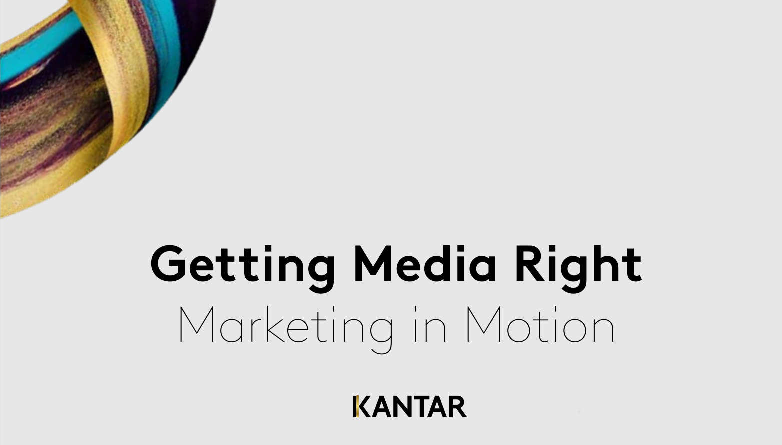 Getting Media Right, marketing in motion, kantar, programapublicidad