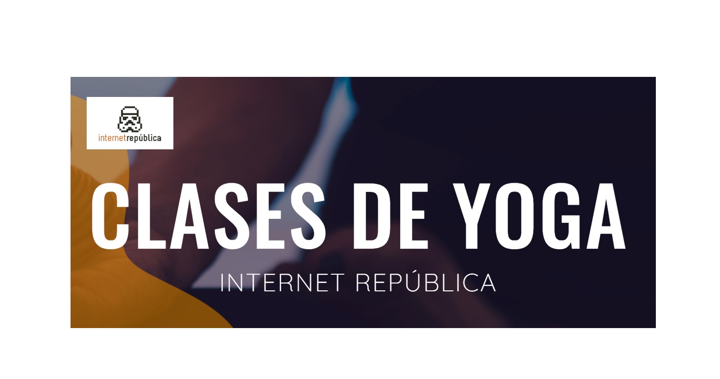 Internet República , lanza #Yogaparatodos , contra Covid-19