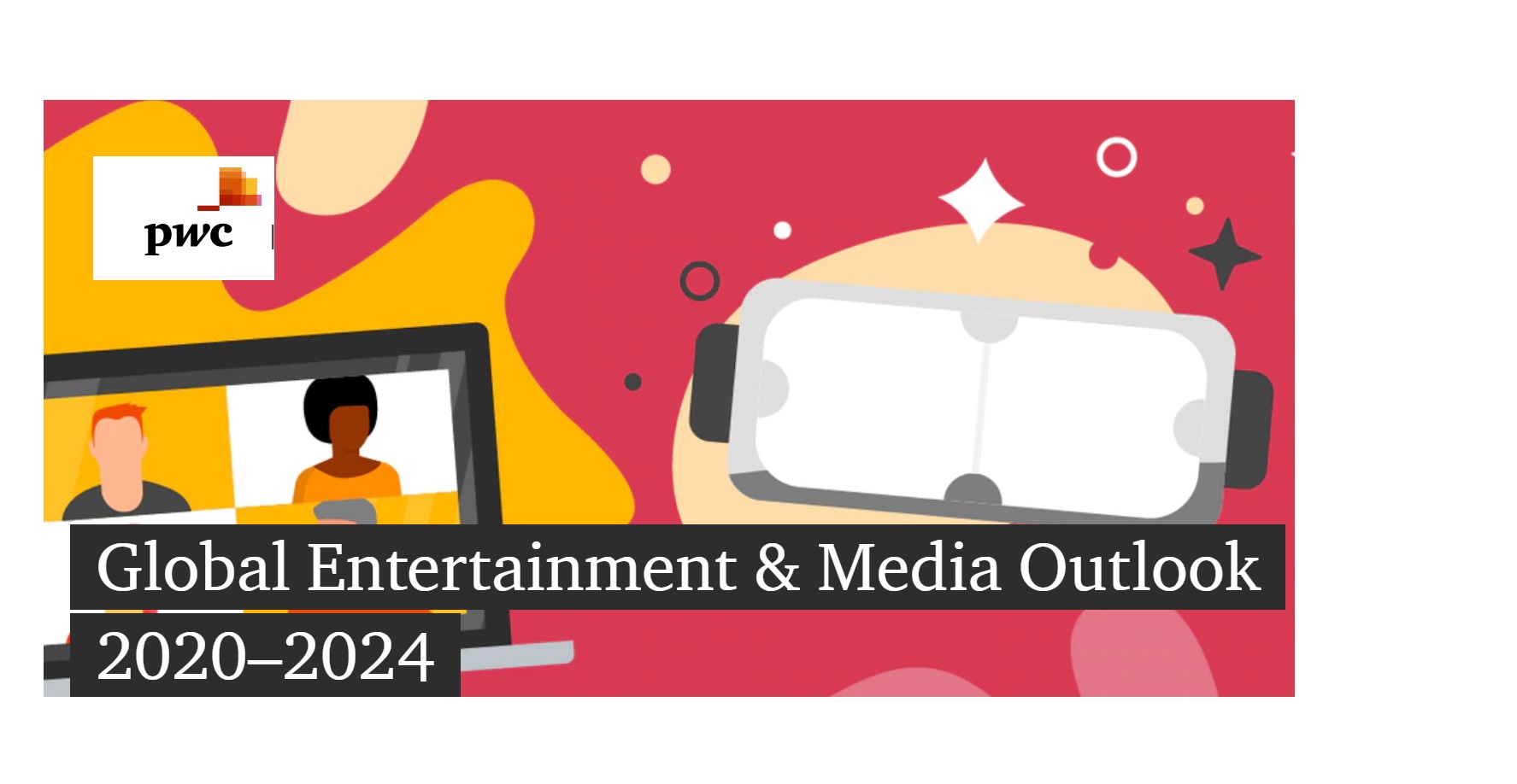 pwc, Global ,Entertainment & Media , Outlook ,2020–2024, programapublicidad