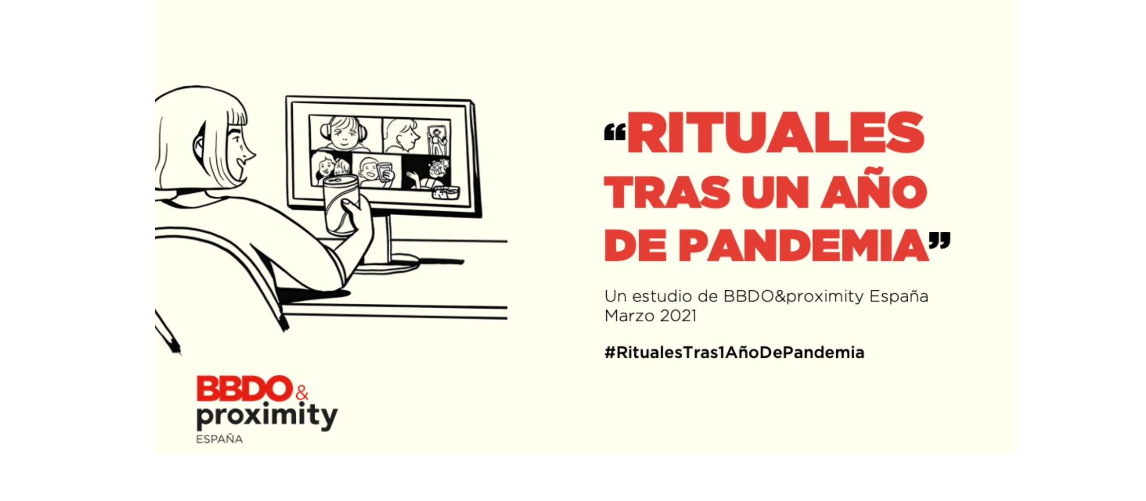 l Estudio ,#Ritualestrasunañodepandemia, BBDO&Proximity España., programapublicidad