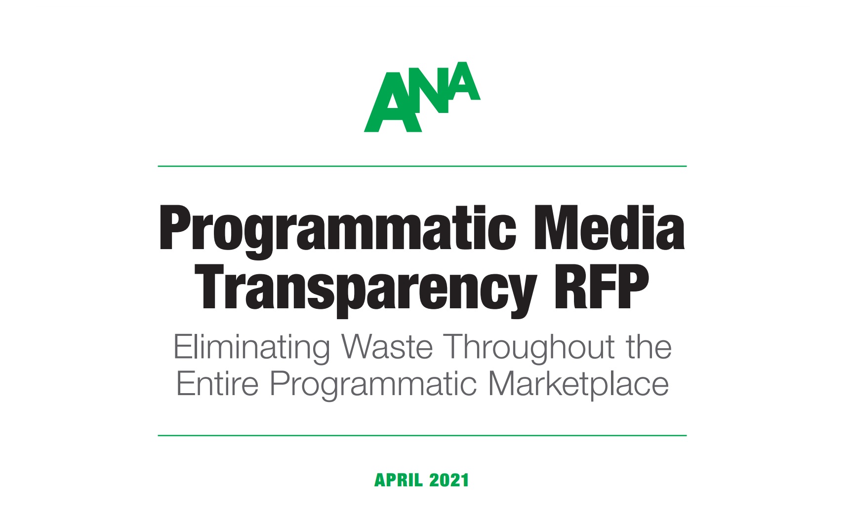 ANA, PROGRAMmATIC, media, TRANSPARENCY, WASTE, MARKETPLACE, APRIL, 2021, PUBLICIDAD, ADVERTISERS, programapublicidad