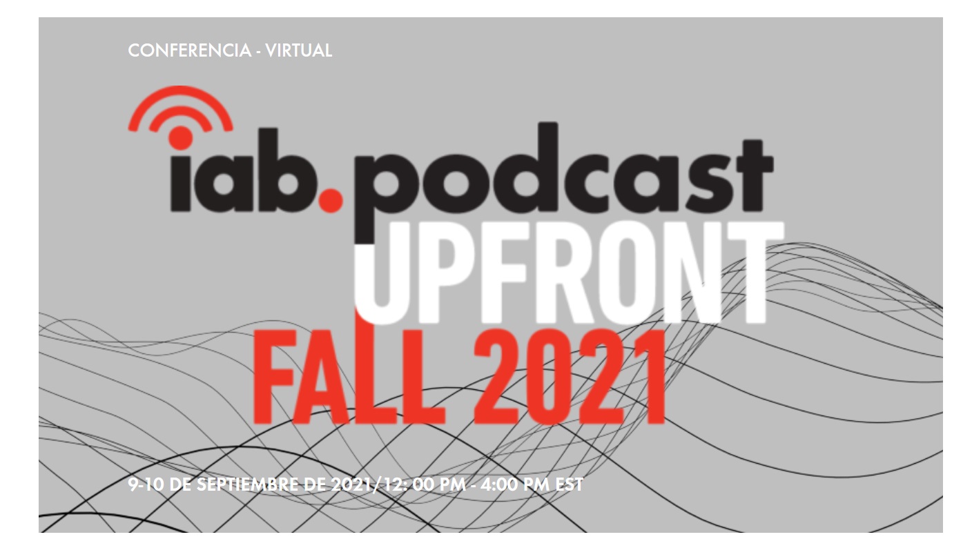 iab, podcast, upfront, fall 2021, programapublicidad