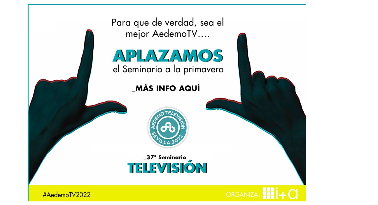 AEDEMO TV , aplaza ,37 seminario ,televisión , primavera , Aedemo TV, #aedemoTV2022, programapublicidad