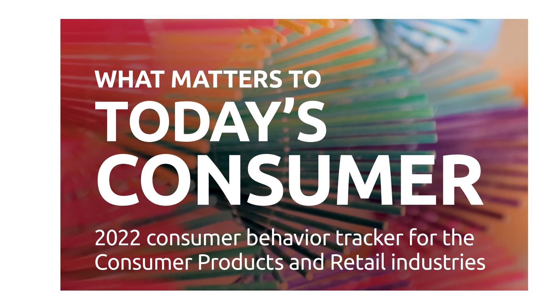 Grocery shoppers value easy , return policies , flexible delivery, capgemini, WHAT MATTERS ,TO TODAY’S ,CONSUMER ,2022 , programapublicidad